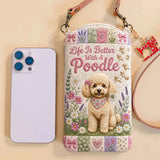 Life Is Better With A Poodle Quilted Slim Phone Crossbody Bag